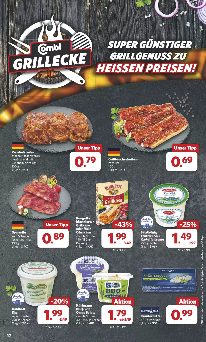 Aktueller Prospekt Combi - Prospekte - von 06.05 bis 11.05.2024 - strona 13 - produkty: Bau, bauchscheiben, Becher, butter, creme, dip, eis, gewürz, grill, Grillbauch, Grillkäse, kartoffel, Käse, kräuter, kräuterbutter, kühlmann, LG, mit zwiebeln, Nackensteak, nackensteaks, nuss, Ofen, Ofenkäse, reis, rouge, rougette, salat, salate, schwein, spareribs, steak, steaks, Ti, tzatziki, wein, ZTE, zwiebel, zwiebeln