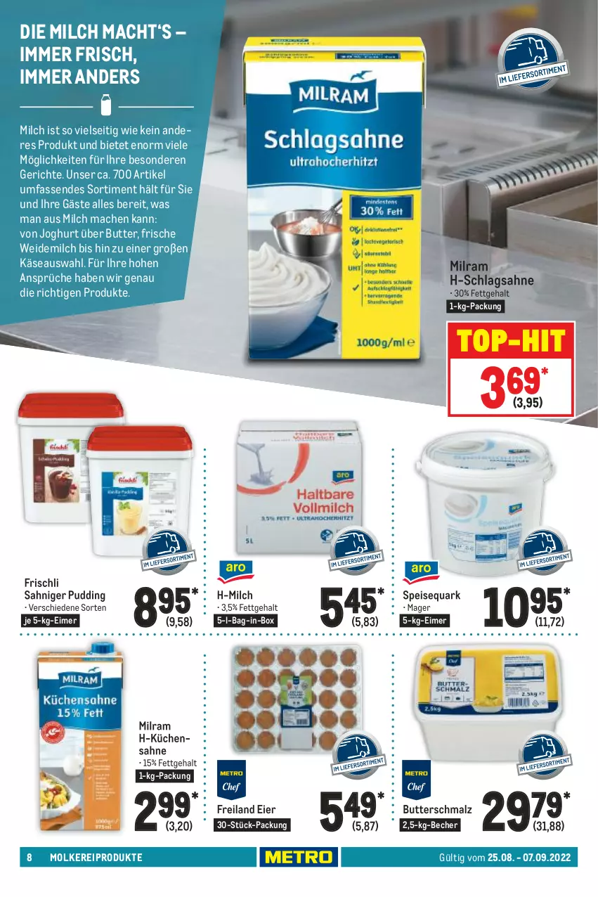 Aktueller Prospekt Metro - GastroJournal - von 25.08 bis 07.09.2022 - strona 8 - produkty: bag-in-box, Becher, butter, Butterschmalz, eier, eimer, eis, frischli, joghur, joghurt, Käse, küche, Küchen, Küchensahne, mac, malz, milch, milram, molkereiprodukte, pudding, quark, sahne, schlagsahne, Schmalz, speisequark, Ti, top-hit, weidemilch