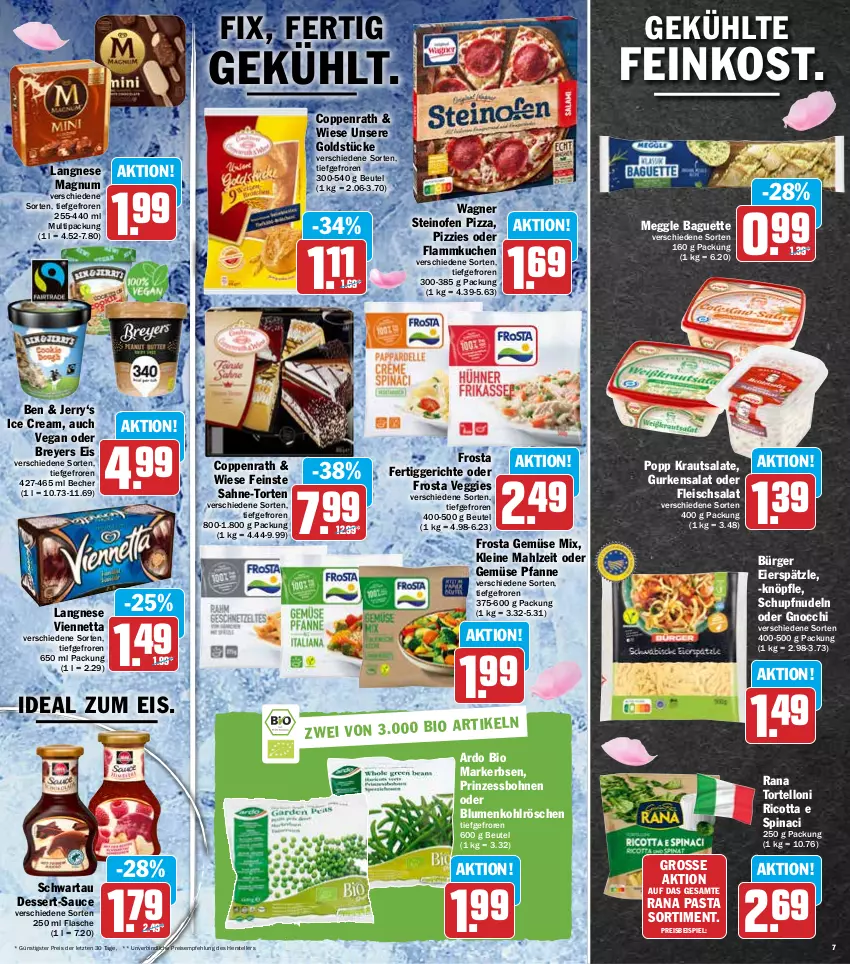 Aktueller Prospekt Hit - Prospekte - von 30.05 bis 04.06.2022 - strona 7 - produkty: baguette, Becher, beutel, bio, blume, blumen, blumenkohl, bohne, bohnen, coppenrath, dessert, eier, eierspätzle, eis, elle, erbsen, feinkost, fertiggericht, fertiggerichte, flammkuchen, flasche, fleisch, fleischsalat, frosta, Gemüse Mix, gnocchi, Goldstücke, gurke, gurken, gurkensalat, Kraut, krautsalat, kuchen, lamm, langnese, leine, magnum, meggle, nudel, nudeln, Ofen, pasta, pfanne, pizza, Popp, prinzessbohnen, Rana, reis, ricotta, sahne, salat, salate, sauce, Schwartau, steinofen, steinofen pizza, teller, Ti, torte, tortelloni, veggie, viennetta, wagner, ZTE