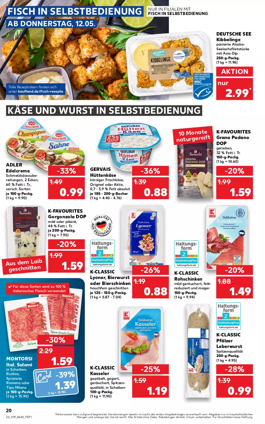 Aktueller Prospekt Kaufland - von 12.05 bis 18.05.2022 - strona 20 - produkty: angebot, Becher, bier, bierschinken, creme, dip, edelcreme, eis, filet, filets, fisch, fleisch, frischkäse, gervais, gin, gorgonzola, grana, grana padano, Käse, kasseler, Körniger Frischkäse, lachs, lachsfilet, lachsfilets, leberwurst, lyoner, montorsi, padano, Rana, rezept, rezepte, rohschinken, rwe, salami, schinken, Schmelzkäse, schmelzkäsezubereitung, schnitten, seelachsfilet, spitzenqualität, Ti, wurst, wurst in selbstbedienung, Yo, ZTE