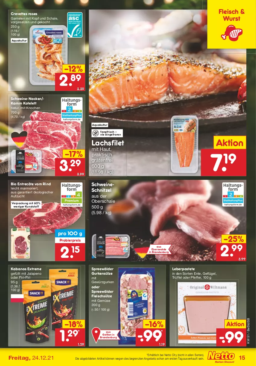 Aktueller Prospekt Netto Marken-Discount - Filial Angebote - von 20.12 bis 24.12.2021 - strona 15 - produkty: angebot, aqua, bier, bio, eis, ente, entrecôte, filet, fleisch, garnelen, Geflügel, gewürz, Gewürzgurke, gewürzgurken, gurke, gurken, kabanos, kotelett, lachs, lachsfilet, mit gemüse, natur, pastete, pfeffer, reis, rind, salz, Schal, Schale, schnitzel, schwein, schweine, schweineschnitzel, spreewälder, Ti, tisch, Trüffel, wein, weine, wurst, ZTE