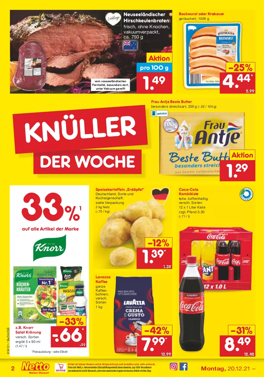 Aktueller Prospekt Netto Marken-Discount - Filial Angebote - von 20.12 bis 24.12.2021 - strona 2 - produkty: auer, beste butter, bockwurst, bohne, bohnen, braten, butter, coca-cola, cola, eis, frau antje, Hirschkeulenbraten, kaffee, kaffeebohnen, kartoffel, kartoffeln, knorr, krakauer, lavazza, ndk, reis, salat, speisekartoffeln, Streichzart, Ti, versandkostenfrei, Wild, wurst