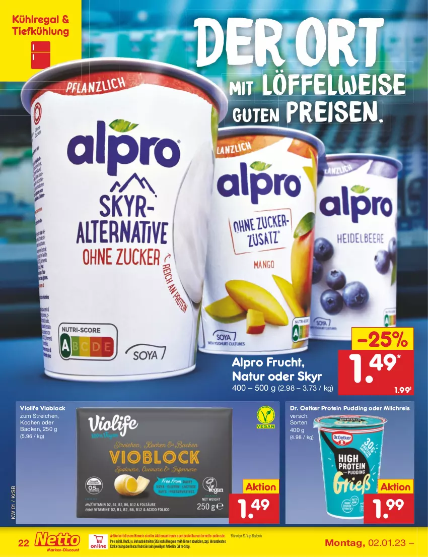 Aktueller Prospekt Netto Marken-Discount - Filial-Angebote - von 02.01 bis 07.01.2023 - strona 22 - produkty: alpro, bestpreis, Dr. Oetker, eis, frucht, kühlregal, Löffel, milch, milchreis, natur, ndk, pudding, regal, reis, Skyr, Ti