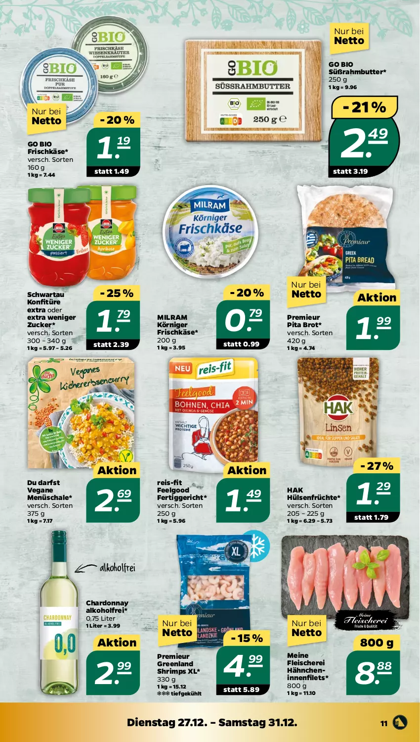 Aktueller Prospekt Netto - Woche 52 - von 26.12 bis 31.12.2022 - strona 11 - produkty: alkohol, bio, brot, butter, chardonnay, eis, fertiggericht, filet, filets, fleisch, Fleischerei, frischkäse, früchte, hülsenfrüchte, Käse, konfitüre, konfitüre extra, Körniger Frischkäse, LG, milram, reis, reis-fit, Schal, Schale, Schere, Schwartau, senf, Süßrahmbutter, Ti, zucker