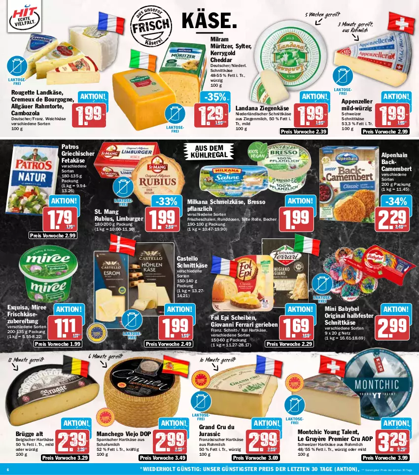 Aktueller Prospekt Hit - Wochenprospekt - von 08.09 bis 13.09.2025 - strona 6 - produkty: Alpenhain, appenzeller, aus dem kühlregal, babybel, Becher, Bourgogne, bresso, burger, cambozola, camembert, cheddar, creme, eis, elle, exquisa, feta, fol epi, frischkäse, frischkäsezubereitung, gin, halbfester schnittkäse, hartkäse, Jura, Käse, kerrygold, kühlregal, landkäse, LG, Limburger, Manchego, milch, milka, milkana, milram, mini babybel, miree, ndk, niederländischer schnittkäse, patros, regal, reis, rouge, rougette, Rubius, Schal, Schale, Schmelzkäse, schnittkäse, schweizer hartkäse, schweizer schnittkäse, St. Mang, Sylter, Ti, torte, weichkäse, Yo, ziegenkäse, ZTE