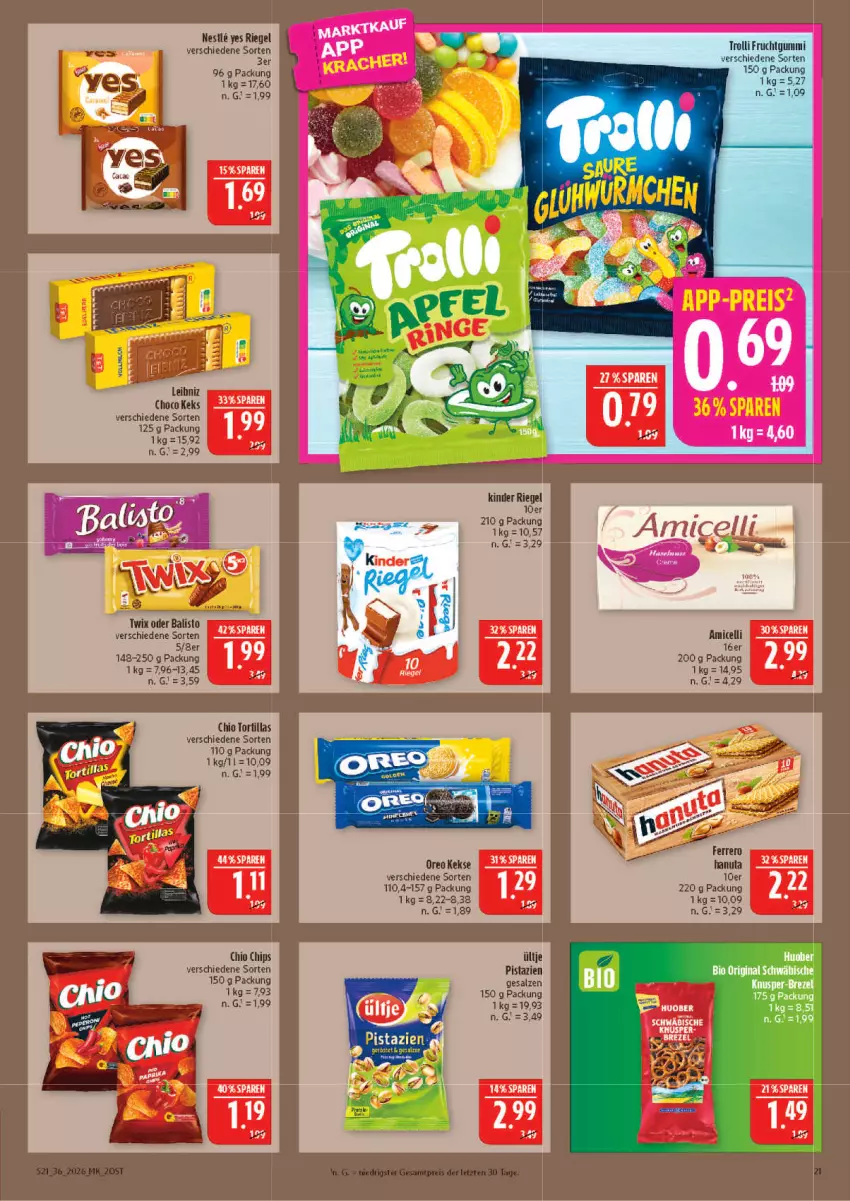 Aktueller Prospekt Marktkauf - Prospekt - von 30.08 bis 05.09.2026 - strona 21 - produkty: amicelli, balisto, chio chips, chips, frucht, fruchtgummi, huober, keks, Kinder, kinder riegel, pistazien, riegel, salz, Ti, tortilla, tortillas, trolli, trolli fruchtgummi, ültje