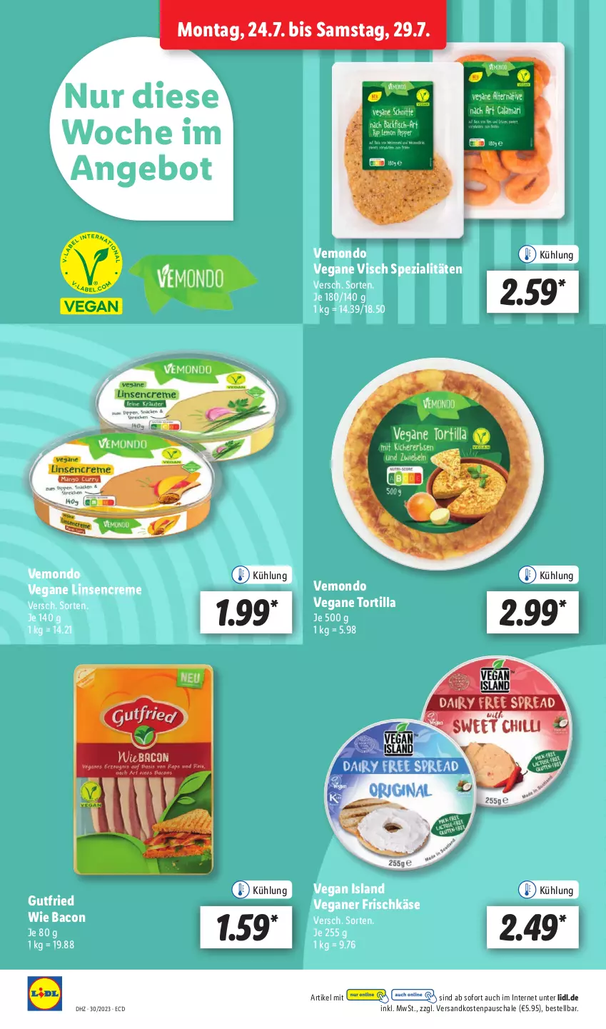 Aktueller Prospekt Lidl - Aktionsprospekt - von 24.07 bis 29.07.2023 - strona 8 - produkty: angebot, bacon, creme, frischkäse, gutfried, Käse, linsen, ndk, Schal, Schale, Spezi, Ti, tortilla