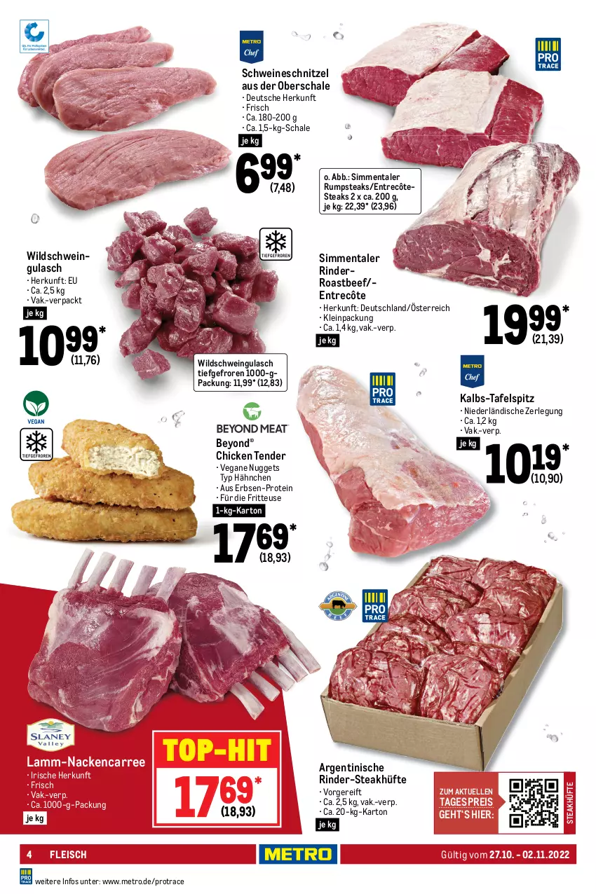 Aktueller Prospekt Metro - Food - von 27.10 bis 02.11.2022 - strona 4 - produkty: beef, braten, dell, eis, elle, entrecôte, erbsen, filet, filets, fleisch, frikadellen, fritteuse, gulasch, hüftsteak, hüftsteaks, lamm, Metro, nuggets, pfeffer, Pfefferbeißer, reifen, reis, rind, rinder, rinderfilet, roastbeef, rum, rumpsteak, Schal, Schale, schinken, schnitzel, schwein, schweine, schweineschnitzel, sim, steak, steakhüfte, steaks, tafelspitz, tender, Ti, top-hit, wein, weine, Wild, Wildschwein, wurst, Yo