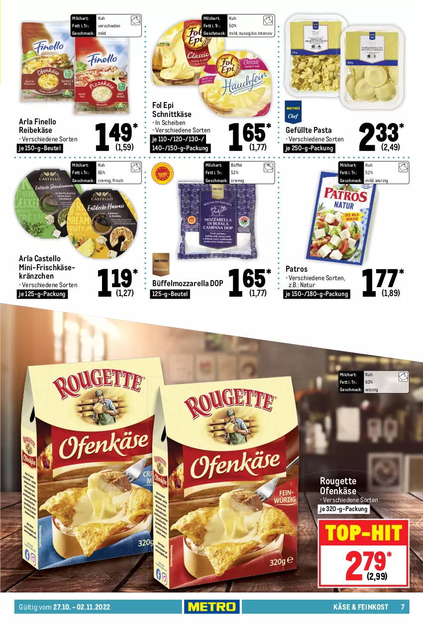 Aktueller Prospekt Metro - Food - von 27.10 bis 02.11.2022 - strona 7 - produkty: angebot, angebote, arla, beutel, bio, clementinen, decke, eis, elle, feinkost, finello, fol epi, frischkäse, früchte, je 250-g-packung, Käse, kräuter, mac, Metro, milch, mozzarella, natur, nuss, obst, Ofen, Ofenkäse, pasta, patros, Reibekäse, reis, rel, rispentomaten, rouge, rougette, saft, salat, Schal, Schale, schnittkäse, Ti, tomate, tomaten, top-hit, und gemüse, Wild, zitrone, zitronen