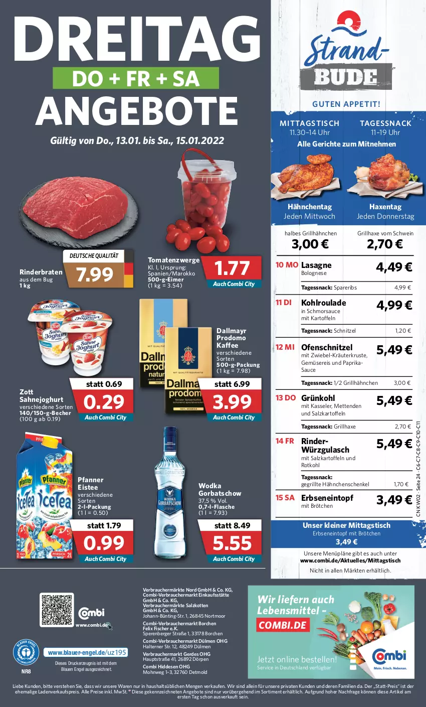 Aktueller Prospekt Combi - Prospekte - von 10.01 bis 15.01.2022 - strona 24 - produkty: angebot, angebote, auer, axe, Becher, Berger, bolognese, braten, brötchen, dallmayr, dallmayr prodomo, drucker, eimer, eintopf, eis, eistee, elle, Engel, erbsen, erde, felix, fisch, fische, Fischer, flasche, Gegrillte Hähnchenschenkel, Gorbatschow, grill, grillhähnchen, grillhaxe, gulasch, hähnchenschenkel, Haxe, henkel, joghur, joghurt, kaffee, kartoffel, kartoffeln, kasseler, kerze, kräuter, lasagne, lebensmittel, leine, Mett, metten, Mettenden, Ofen, paprika, pfanne, Pfanner, prodomo, Rauch, reis, rind, rinder, rinderbraten, rotkohl, sahne, Sahnejoghurt, salz, sauce, schenkel, schnitzel, schwein, snack, spareribs, tee, Ti, tisch, tomate, tomaten, topf, uhr, wein, wodka, zott, zwiebel