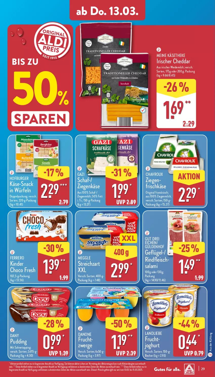 Aktueller Prospekt Aldi Nord - Von Montag - von 10.03 bis 15.03.2025 - strona 29 - produkty: Becher, burger, chavroux, cheddar, choco fresh, danone, danone fruchtzwerge, Dany, eis, ferrero, fleisch, frischkäse, frucht, fruchtjoghurt, fruchtzwerge, Geflügel, gin, joghur, joghurt, Käse, käsetheke, Kinder, Kinder Choco fresh, landliebe, meggle, milch, pudding, reis, rind, rindfleisch, sahne, salami, snack, Streichzart, Ti, weidemilch, würfel, ziegenfrischkäse, ziegenkäse, ZTE