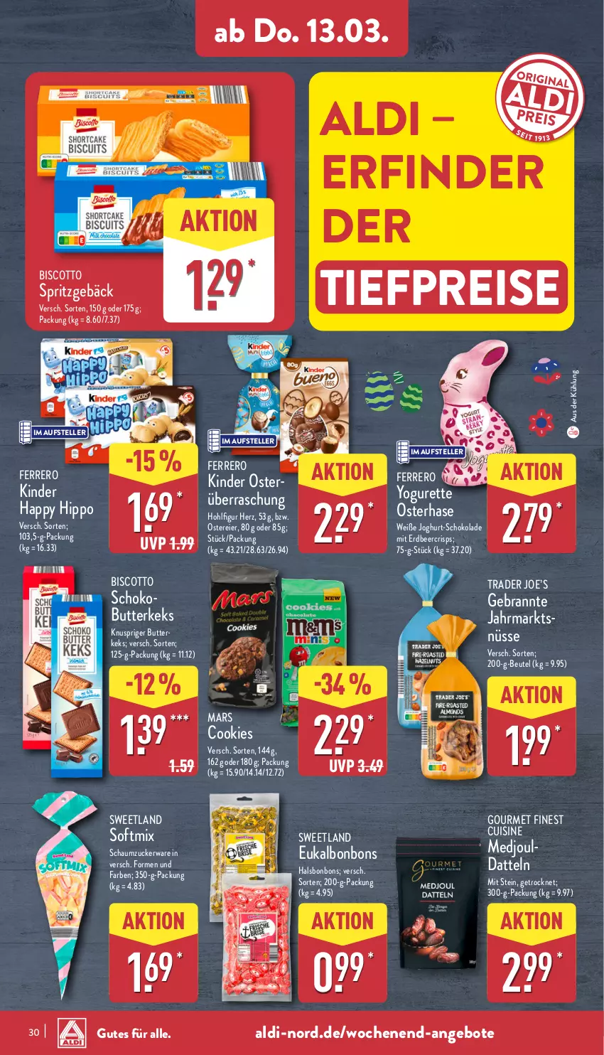 Aktueller Prospekt Aldi Nord - Von Montag - von 10.03 bis 15.03.2025 - strona 30 - produkty: aldi, angebot, angebote, beutel, biscotto, bonbons, butter, butterkeks, cookie, cookies, Datteln, eier, eis, elle, ferrero, hipp, joghur, joghurt, keks, Kinder, mars, reis, Schaumzucker, schoko, schokolade, Spritzgebäck, Sweetland, teller, Ti, tiefpreis, Yo, yogurette, zucker