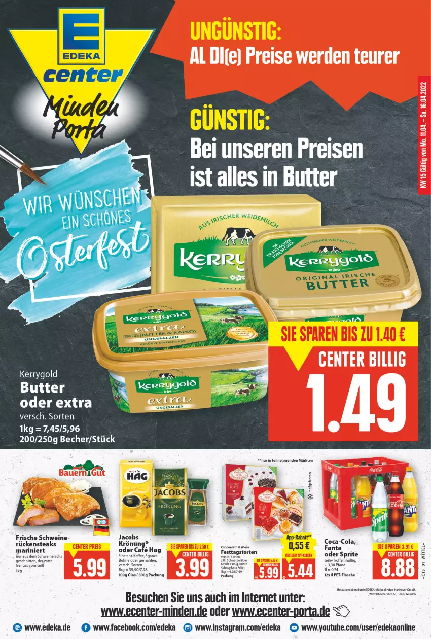 Aktueller Prospekt E Center - Angebote der Woche - von 11.04 bis 16.04.2022 - strona 1 - produkty: Becher, bohne, butter, coca-cola, cola, coppenrath, deka, eis, ente, fanta, flasche, grill, jacobs, jacobs krönung, kerrygold, kirsch, lachs, nuss, oder sprite, pet-flasche, reis, Rückensteak, rückensteaks, schnitten, schwein, schweine, Schweinelachs, sprite, steak, steaks, Ti, torte, wein, weine, Yo