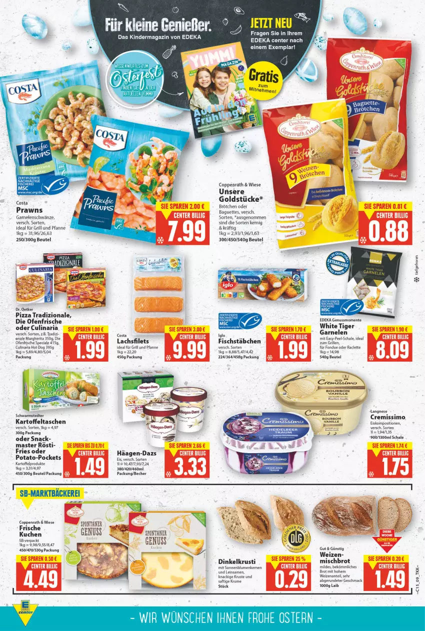 Aktueller Prospekt E Center - Angebote der Woche - von 11.04 bis 16.04.2022 - strona 9 - produkty: baguette, baguettes, Becher, beutel, blume, blumen, brot, brötchen, cremissimo, culinaria, deka, die ofenfrische, Dr. Oetker, eis, ente, filet, filets, fisch, fischstäbchen, Fondue, für grill und pfanne, garnelen, Goldstücke, grill, grill und pfanne, häagen-dazs, ideal für grill, ideal für grill und pfanne, kartoffel, Kartoffeltaschen, Kinder, kuchen, lachs, lachsfilet, lachsfilets, mac, magazin, margherita, nuss, Ofen, pfanne, pizza, pizza tradizionale, prawns, Ria, rum, saft, Schal, Schale, schwarmstedter, sim, snack, sonnenblume, sonnenblumen, Sonnenblumenkerne, sonnenblumenkernen, Tasche, taschen, Ti, tradizionale, und pfanne, vanille