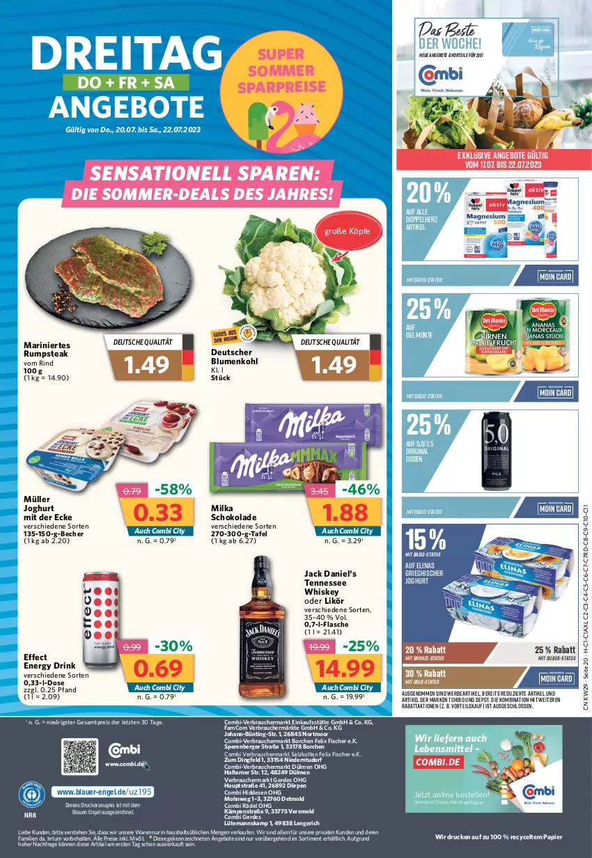 Aktueller Prospekt Combi - Prospekte - von 17.07 bis 22.07.2023 - strona 20 - produkty: angebot, angebote, auer, Becher, Berger, blume, blumen, blumenkohl, doppelherz, drink, drucker, Effect, eis, elinas, elle, energy drink, Engel, erde, felix, fisch, fische, Fischer, flasche, gin, Griechischer Joghurt, jack daniel, joghur, joghurt, joghurt mit der ecke, kerze, lebensmittel, likör, milka, milka schokolade, monte, Müller, papier, Rauch, reis, rind, rum, rumpsteak, salz, schoko, schokolade, steak, Tchibo, tennessee whiskey, Ti, whiskey, ZTE