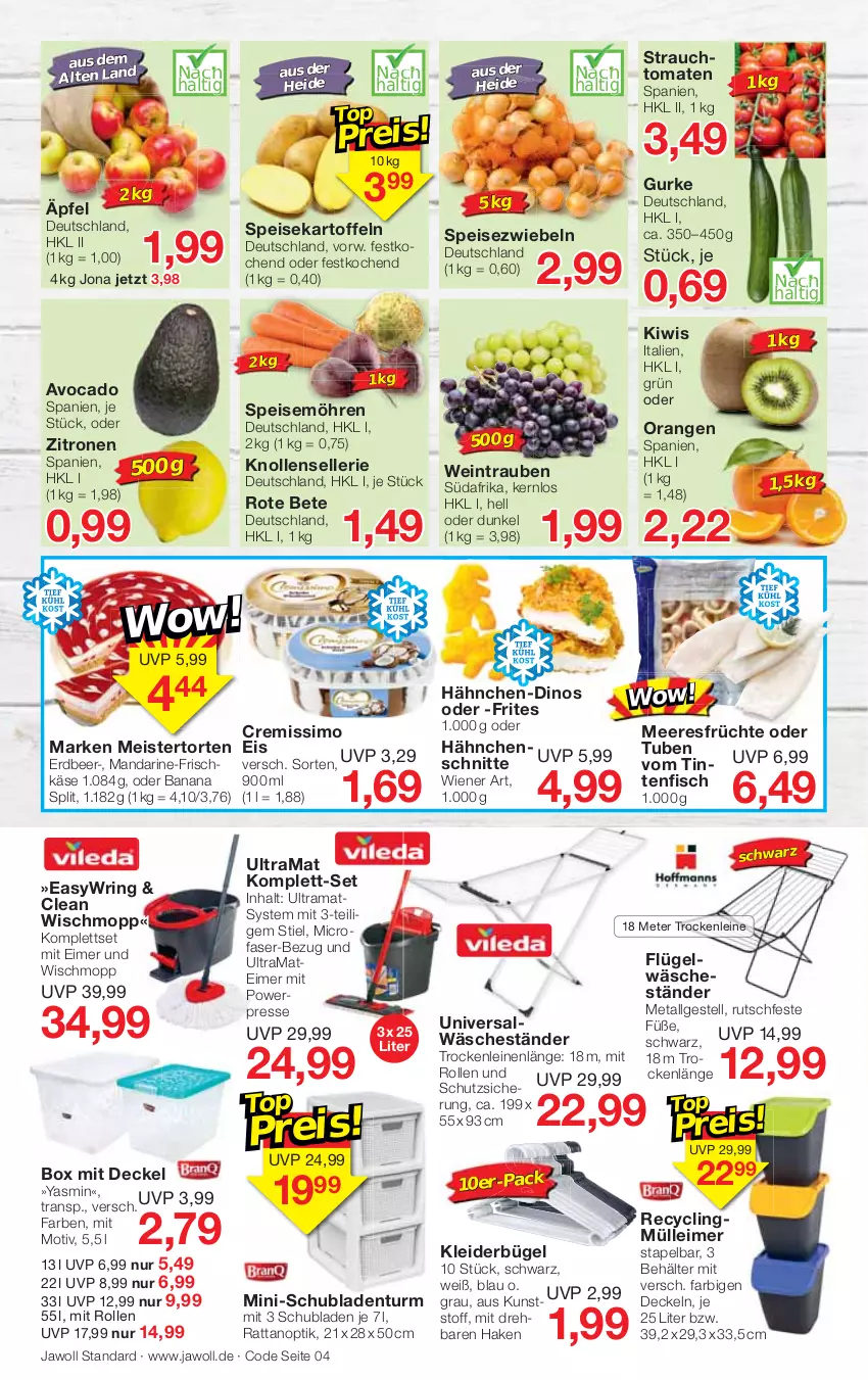 Aktueller Prospekt Jawoll - Prospekte - von 22.05 bis 28.05.2022 - strona 4 - produkty: avocado, Behälter, bügel, Clin, cremissimo, decke, Deckel, eimer, eis, elle, fisch, früchte, gurke, kartoffel, kartoffeln, Käse, kiwi, kleid, kleider, kleiderbügel, leimer, leine, LG, mandarine, meeresfrüchte, Meister, möhren, orange, orangen, rama, Rauch, ring, rote bete, schubladen, Schubladenturm, sim, speisekartoffeln, speisemöhren, Speisezwiebeln, strauchtomaten, Ti, tomate, tomaten, torte, trauben, wein, wiener, Wischmopp, zitrone, zitronen, zwiebel, zwiebeln