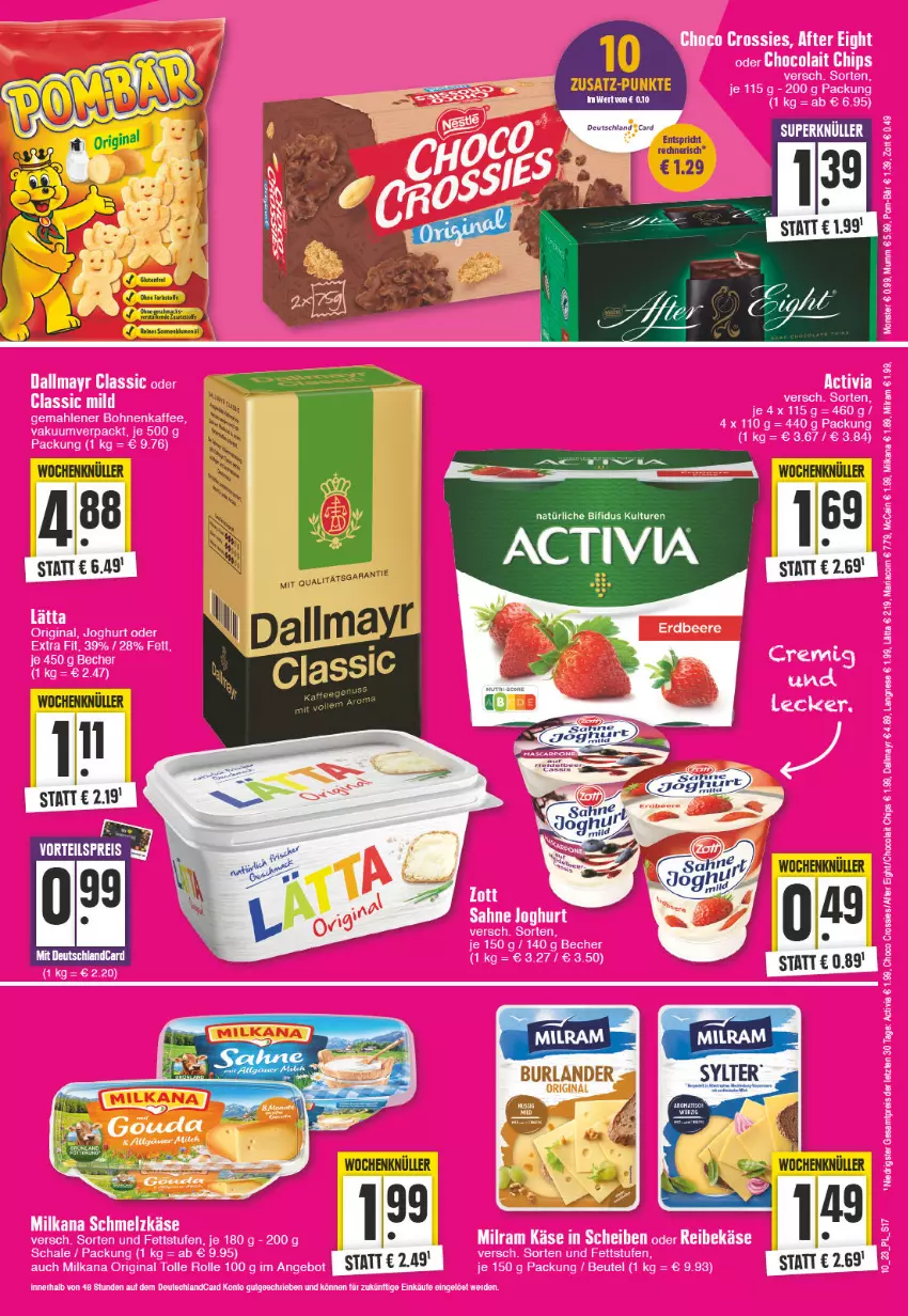 Aktueller Prospekt E Center - Angebote der Woche - von 06.03 bis 11.03.2023 - strona 17 - produkty: activia, after eight, angebot, Becher, beutel, bohne, bohnen, bohnenkaffee, chips, choco crossies, cola, crossies, dallmayr, eis, erde, gemahlener bohnenkaffee, gin, joghur, joghurt, kaffee, Käse, langnese, lätta, mccain, milka, milkana, milram, Reibekäse, reis, Ria, sahne, sahne joghurt, Schal, Schale, Schmelzkäse, Ti