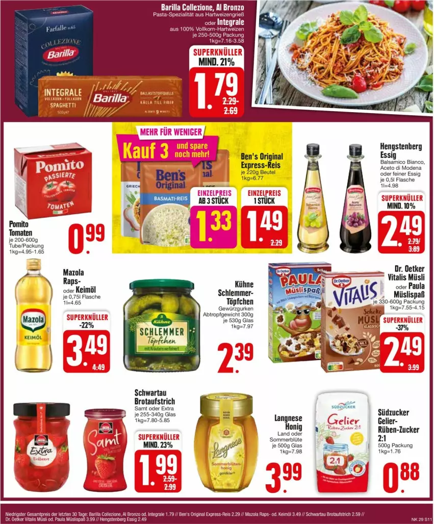 Aktueller Prospekt Edeka - Prospekte - von 15.07 bis 20.07.2024 - strona 11 - produkty: aceto, aufstrich, balsam, balsamico, balsamico bianco, beutel, Blüte, brot, brotaufstrich, Dr. Oetker, eis, essig, express-reis, flasche, gewürz, Gewürzgurke, gewürzgurken, gin, gurke, gurken, hengstenberg, honig, keimöl, mazola, Mode, müsli, Paula, pomito, reis, Schwartau, südzucker, tomate, tomaten, Töpfchen, vita, vitalis, vitalis müsli, zucker