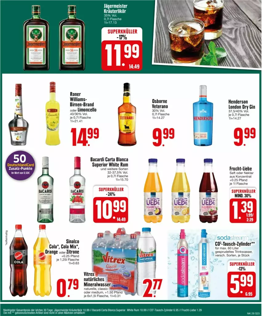 Aktueller Prospekt Edeka - Prospekte - von 15.07 bis 20.07.2024 - strona 23 - produkty: Alwa, bacardi, Birnen, cola, dry gin, elle, enders, flasche, frucht, gin, limo, london dry, london dry gin, mineralwasser, natur, natürliches mineralwasser, Nektar, orange, osborne, rel, rum, saft, sinalco, Soda, Sprudel, Ti, veterano, vitrex, wasser, white rum, zitrone