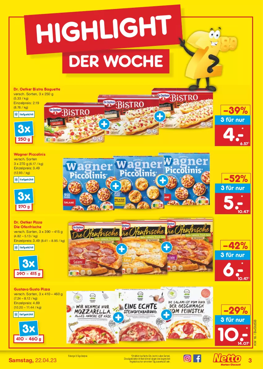 Aktueller Prospekt Netto Marken-Discount - Filial-Angebote - von 17.04 bis 22.04.2023 - strona 3 - produkty: angebot, baguette, bestpreis, Bistro Baguette, die ofenfrische, Dr. Oetker, eis, Ofen, piccolinis, pizza, reis, Ti, wagner, ZTE