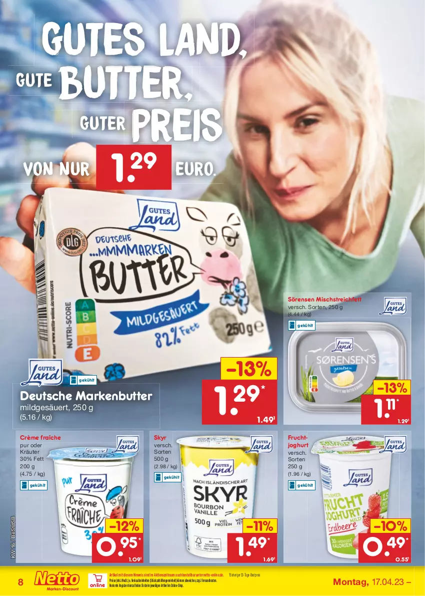 Aktueller Prospekt Netto Marken-Discount - Filial-Angebote - von 17.04 bis 22.04.2023 - strona 8 - produkty: bestpreis, butter, crème fraîche, eis, frucht, fruchtjoghurt, joghur, joghurt, kräuter, markenbutter, ndk, oder kräuter, reis, Skyr, Ti