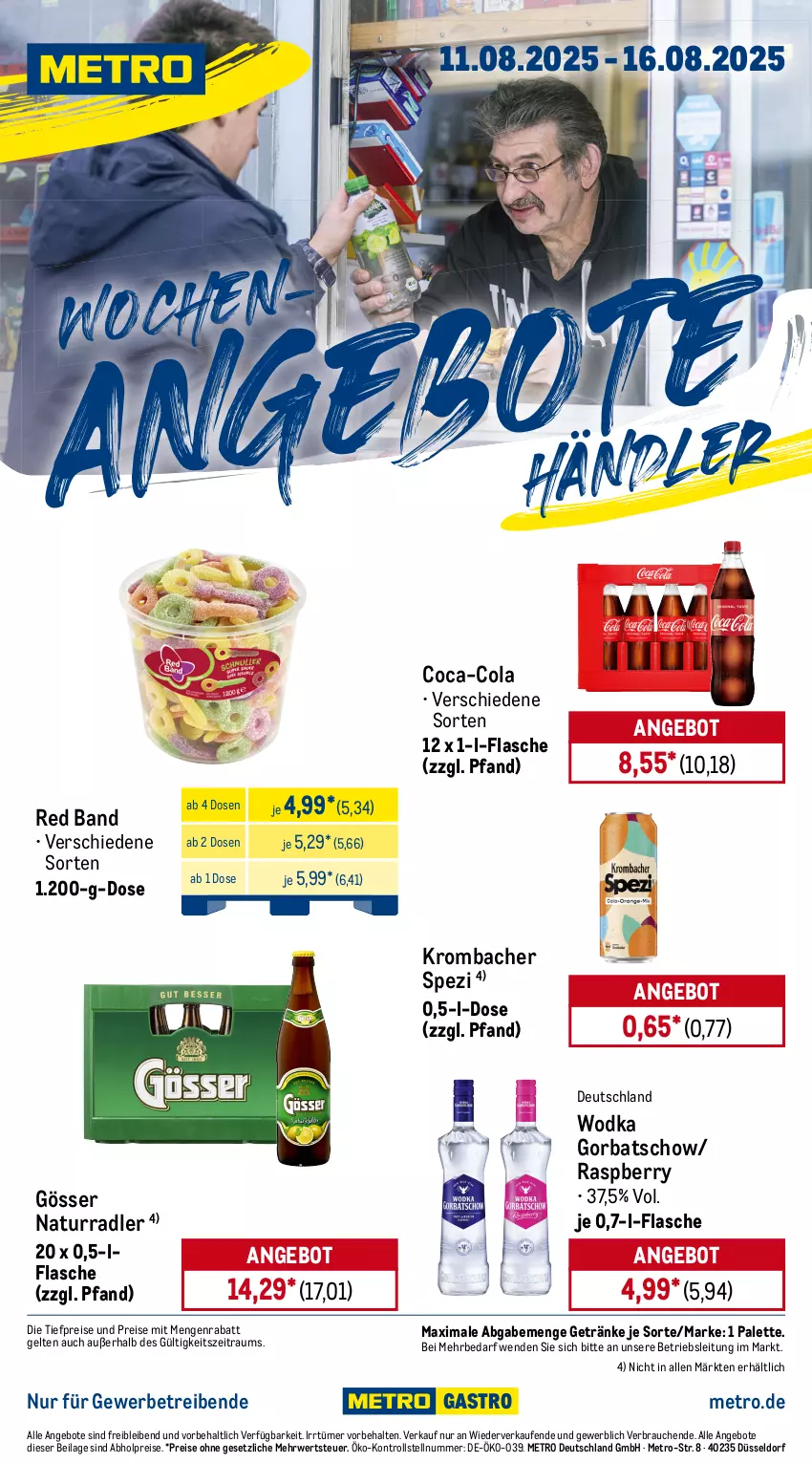 Aktueller Prospekt Metro - Wochen-Angebote Händler - von 11.08 bis 16.08.2025 - strona 1 - produkty: abholpreise, angebot, angebote, coca-cola, cola, eis, flasche, getränk, getränke, Gorbatschow, gösser, ilag, krombache, krombacher, Metro, natur, Palette, radler, raspberry, Rauch, reis, rwe, Spezi, Ti, tiefpreis, wodka