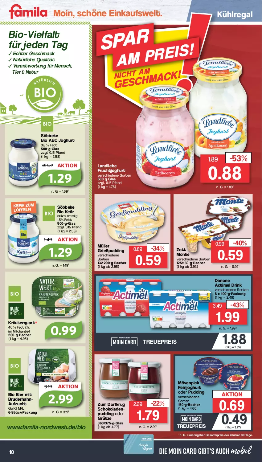 Aktueller Prospekt Famila - Prospekte - von 24.10 bis 29.10.2022 - strona 10 - produkty: actimel, actimel drink, Becher, bio, danone, danone actimel drink, drink, eier, eis, feinjoghurt, frucht, fruchtjoghurt, Grießpudding, grütze, joghur, joghurt, Kefir, kräuter, kühlregal, landliebe, mac, milch, monte, mövenpick, Müller, natur, pudding, quark, regal, reis, schoko, schokolade, schokoladen, söbbeke, Ti, zott, Zott Monte, ZTE, Zum Dorfkrug