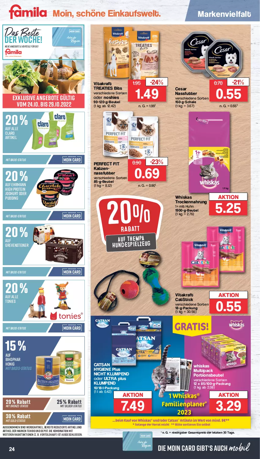 Aktueller Prospekt Famila - Prospekte - von 24.10 bis 29.10.2022 - strona 24 - produkty: angebot, angebote, auer, bett, beutel, bihophar, catsan, ehrmann, eis, grevensteiner, honig, joghur, joghurt, kraft, nassfutter, ndk, Perfect Fit, portionsbeutel, pril, pudding, reis, Schal, Schale, spielzeug, steiner, Tchibo, Ti, Trockennahrung, vita, vitakraft, whiskas, ZTE