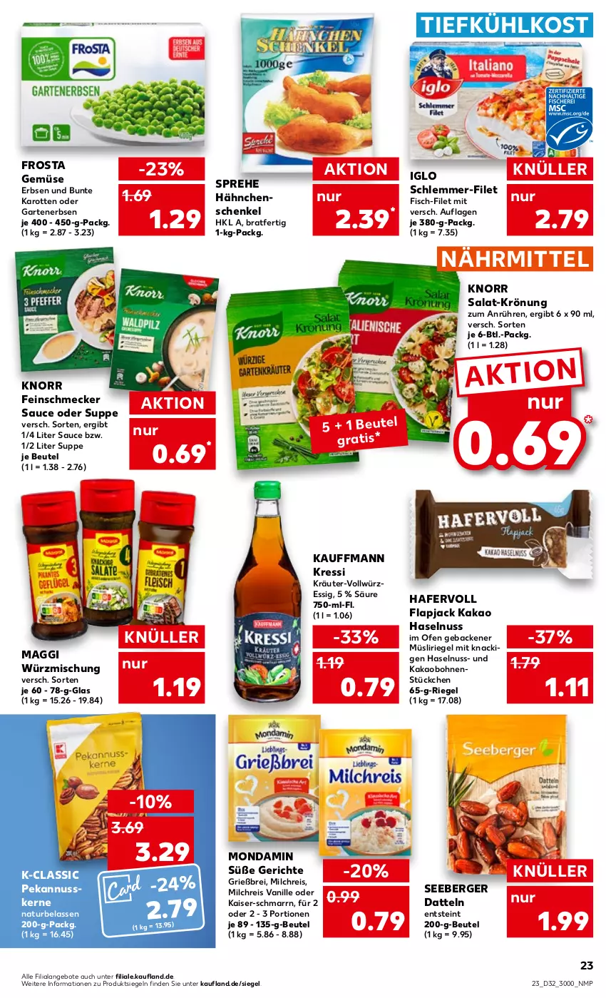 Aktueller Prospekt Kaufland - von 11.08 bis 17.08.2022 - strona 23 - produkty: angebot, angebote, Berger, beutel, bohne, bohnen, Brei, Datteln, eis, erbsen, essig, feinschmecker, filet, fisch, frosta, Garten, gartenerbsen, geback, hafer, hähnchenschenkel, haselnuss, henkel, iglo, Kaiser, kakao, karotten, knorr, kräuter, kressi, maggi, milch, milchreis, mondamin, müsli, Müsliriegel, natur, nuss, Ofen, reis, riegel, salat, sauce, schenkel, schlemmer-filet, seeberger, suppe, Ti, tiefkühlkost, vanille