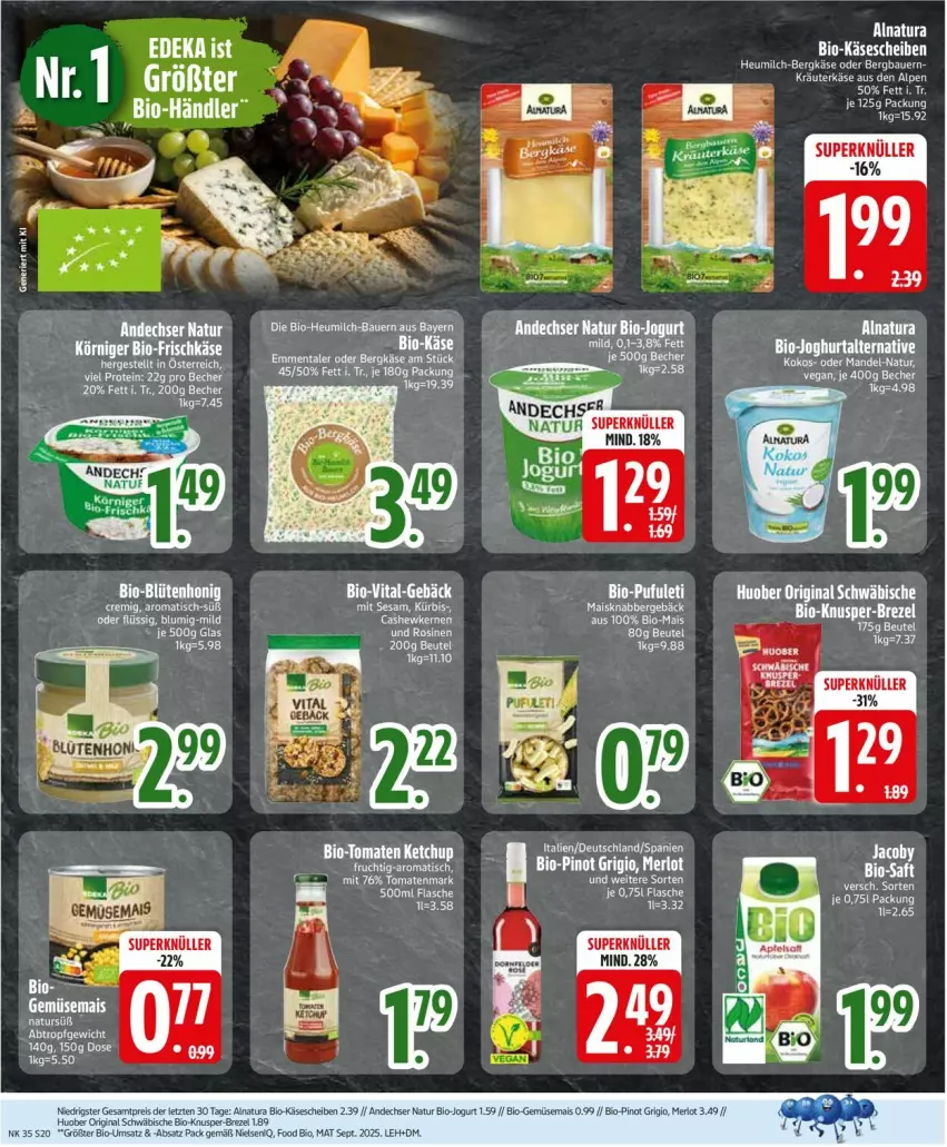 Aktueller Prospekt Edeka - Prospekte - von 24.08 bis 29.08.2026 - strona 22 - produkty: aeg, andechser natur, auer, Bad, Bau, Bauer, beutel, bio, Bio-Gemüse, Bio-Käse, brezel, eis, flasche, gemüsemais, gin, Heu, heumilch, huober, jogurt, Käse, käsescheiben, kokos, mais, mandel, merl, merlot, milch, natur, natura, Pinot, pinot grigio, reis, saft, tomate, tomaten, tuner, ZTE