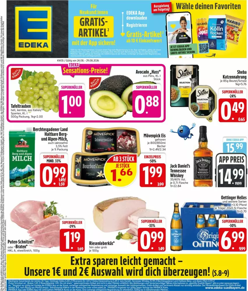 Aktueller Prospekt Edeka - Prospekte - von 24.08 bis 29.08.2026 - strona 3 - produkty: avocado, Becher, beutel, braten, deka, eis, elle, flasche, jack daniel, jack daniel's, katzennahrung, leberkäs, mac, milch, mövenpick, mövenpick eis, oettinger, pute, Schal, Schale, schnitzel, sheba, tafeltrauben, tennessee whiskey, Ti, trauben, whiskey