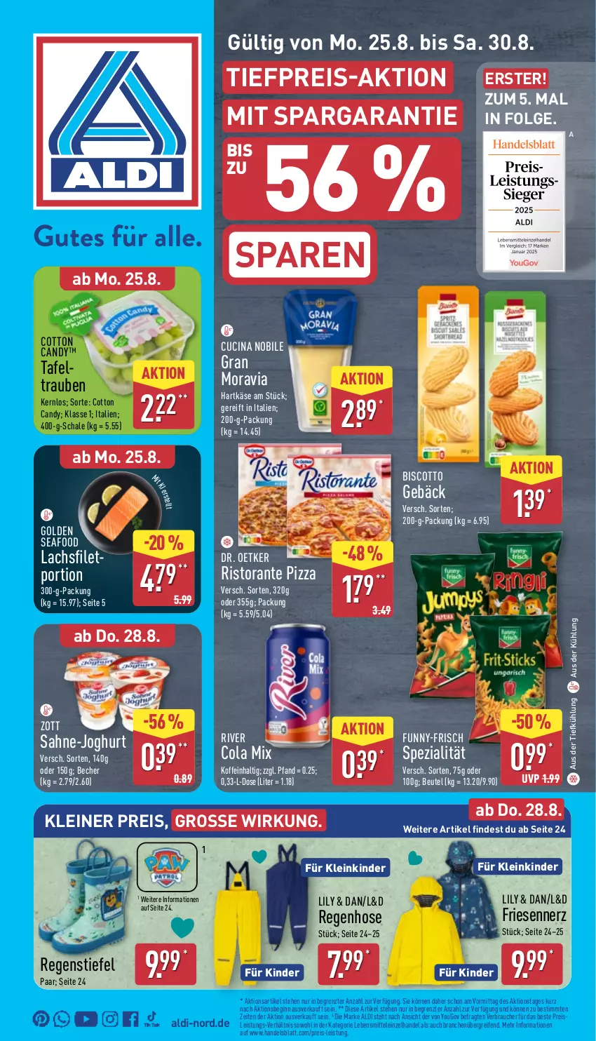 Aktueller Prospekt Aldi Nord - Von Montag - von 25.08 bis 30.08.2025 - strona 1 - produkty: aldi, aus der tiefkühlung, Becher, beutel, biscotto, cin, cola, Dr. Oetker, eis, filet, funny-frisch, gin, hartkäse, hose, joghur, joghurt, Käse, Kinder, lachs, lachsfilet, lebensmittel, leine, LG, pizza, Rauch, reifen, reis, ristorante, ristorante pizza, sahne, Schal, Schale, Spezi, Ti, tiefpreis, trauben, Yo, zott, ZTE