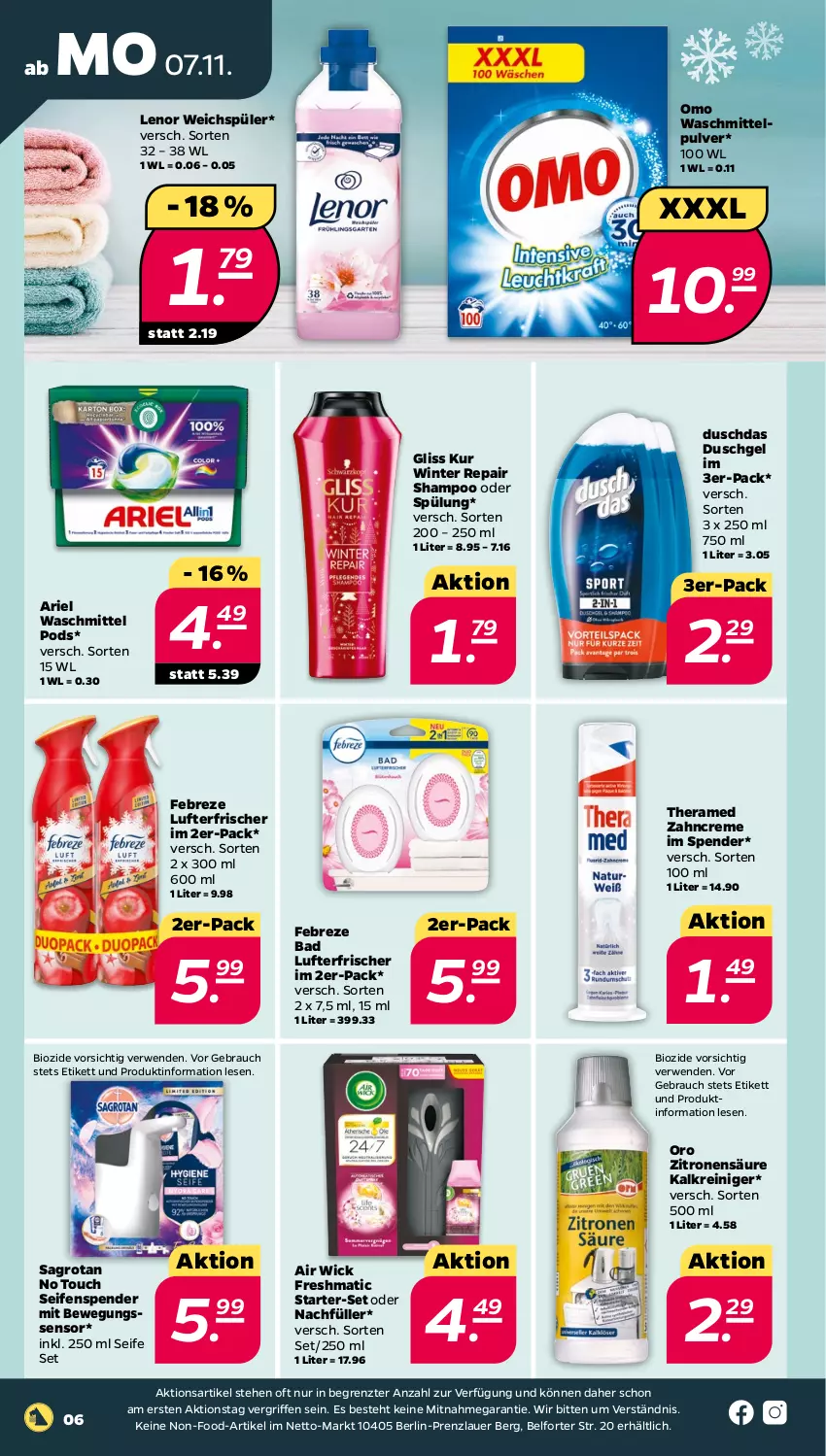 Aktueller Prospekt Netto - Woche 45 - von 07.11 bis 12.11.2022 - strona 6 - produkty: Air Wick, ariel, ariel waschmittel, auer, Bad, Bewegungssensor, bio, creme, duschdas, duschgel, febreze, gliss, gliss kur, Kalkreiniger, lenor, lenor weichspüler, lufterfrischer, Pods, Rauch, reiniger, rwe, sagrotan, Seife, seifenspender, shampoo, shampoo oder spülung, spülung, theramed, Ti, waschmittel, weichspüler, WICK, zahncreme, zitrone, zitronen, ZTE