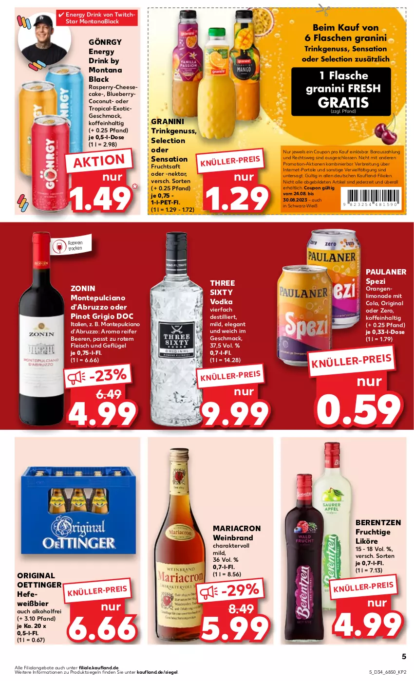 Aktueller Prospekt Kaufland - Prospekt - von 24.08 bis 30.08.2023 - strona 5 - produkty: alkohol, angebot, angebote, beere, beeren, berentzen, bier, blueberry, Brei, cheesecake, coconut, cola, coupon, drink, eis, energy drink, fleisch, frucht, fruchtsaft, Geflügel, gin, granini, Hefe, lack, likör, limo, limonade, mac, mariacron, montana, monte, Montepulciano, Nektar, nuss, oettinger, orange, orangen, Paula, paulaner, Pinot, pinot grigio, Ria, rotwein, saft, Spezi, Three Sixty, Ti, vodka, wein, weinbrand, zonin