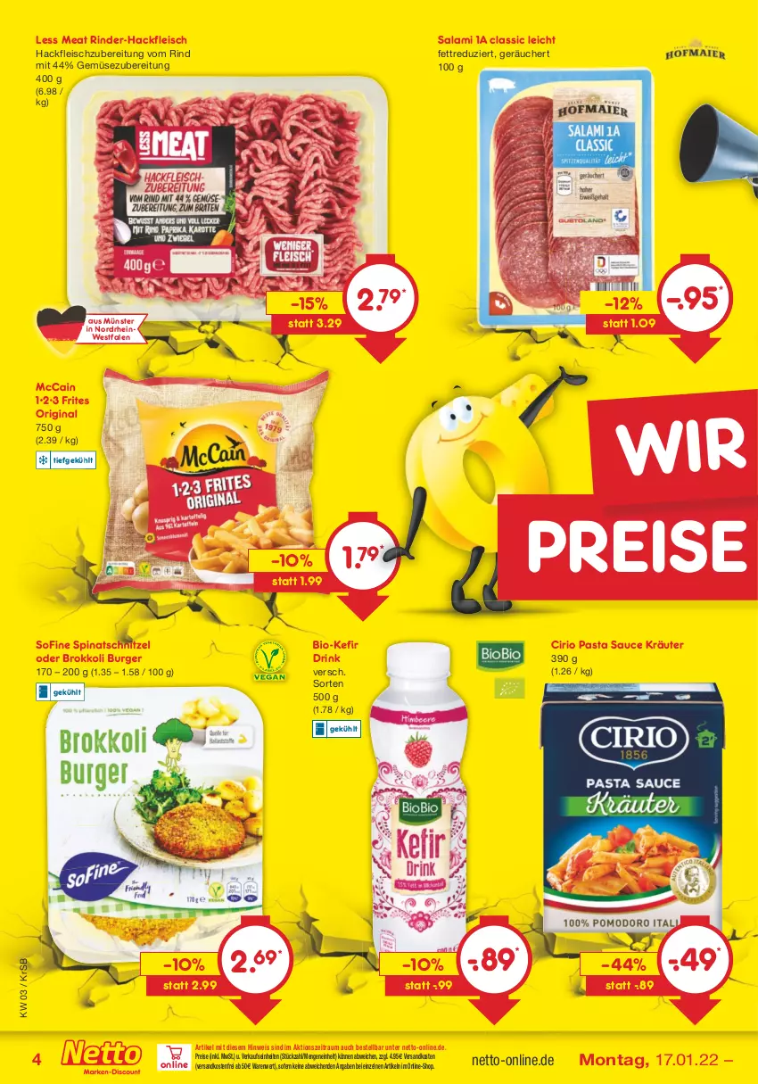 Aktueller Prospekt Netto Marken-Discount - Filial-Angebote - von 17.01 bis 22.01.2022 - strona 4 - produkty: bio, brokkoli, burger, cirio, drink, eis, fleisch, gin, hackfleisch, Kefir, kräuter, mccain, ndk, pasta, Pasta Sauce, reis, rind, rinder, rinder-hackfleisch, salami, sauce, schnitzel, spinat, Ti, versandkostenfrei