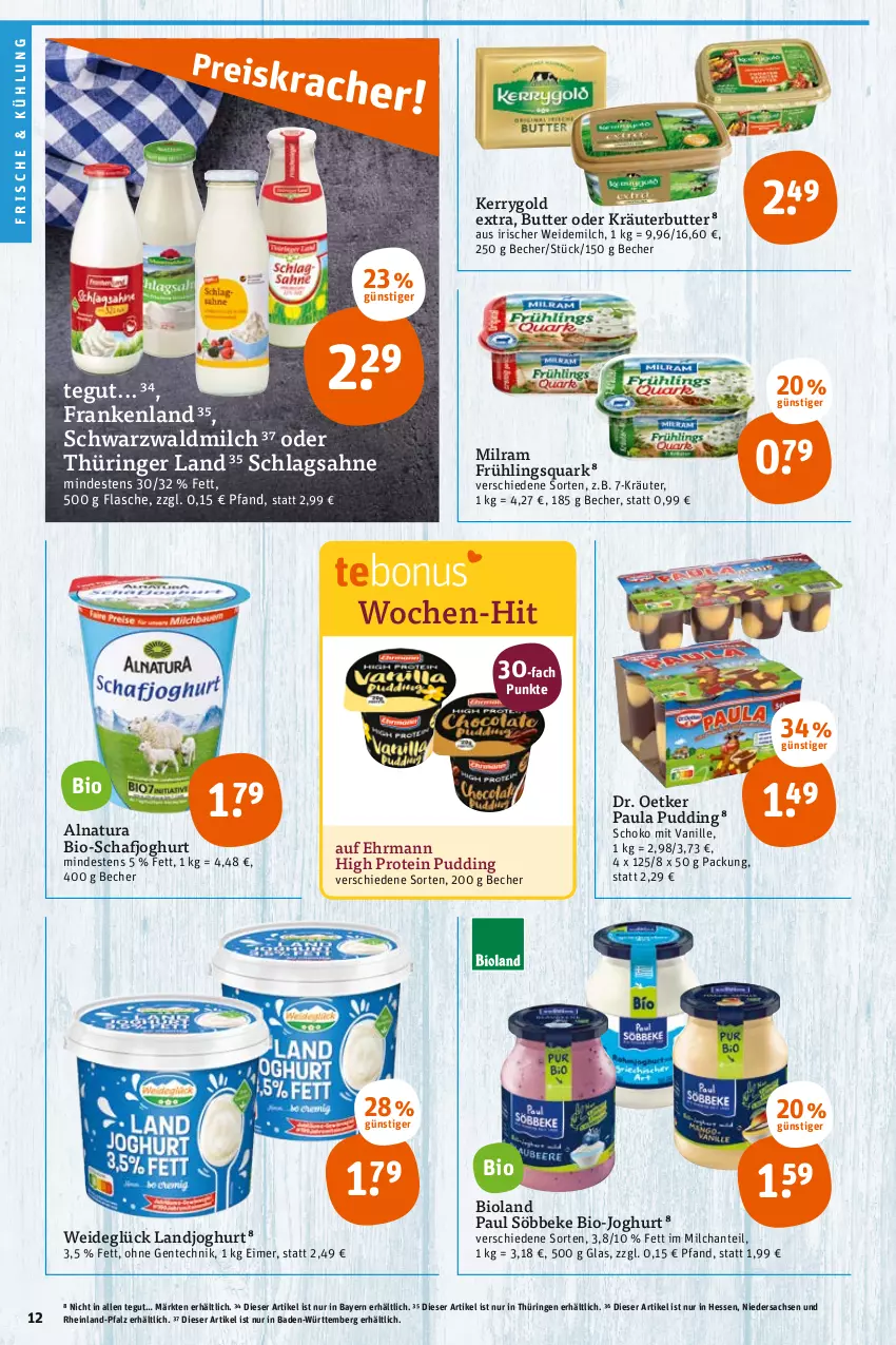 Aktueller Prospekt Tegut - Angebote der Woche - von 25.07 bis 30.07.2022 - strona 12 - produkty: Bad, Becher, bio, bio-joghurt, bioland, butter, Dr. Oetker, ehrmann, eimer, ente, flasche, joghur, joghurt, kerrygold, kerrygold extra, kräuter, kräuterbutter, landjoghurt, milch, milram, natur, natura, oder kräuter, Paula, paula pudding, pudding, quark, ring, sac, sahne, schlagsahne, schoko, söbbeke, Ti, vanille, weidemilch