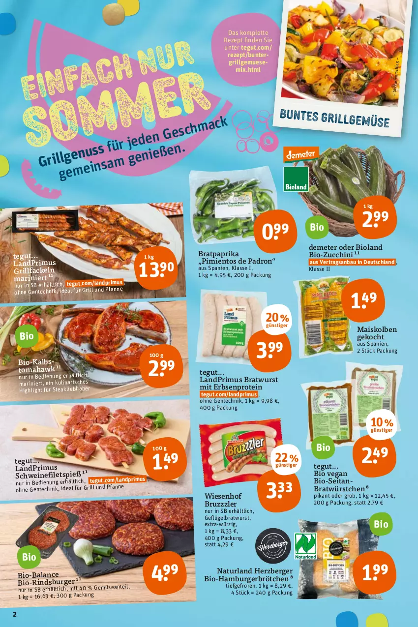 Aktueller Prospekt Tegut - Angebote der Woche - von 25.07 bis 30.07.2022 - strona 2 - produkty: Bau, Berger, bio, bio-zucchini, bioland, bratwurst, brötchen, bruzzzler, burger, ente, erbsen, filet, filets, Geflügel, grill, grillfackeln, hamburger, herzberger, ideal für grill, landprimus, LG, mais, natur, naturland, paprika, pfanne, rezept, rind, schwein, schweine, schweinefilet, steak, Ti, wein, weine, wiesenhof, wurst, würstchen, zucchini