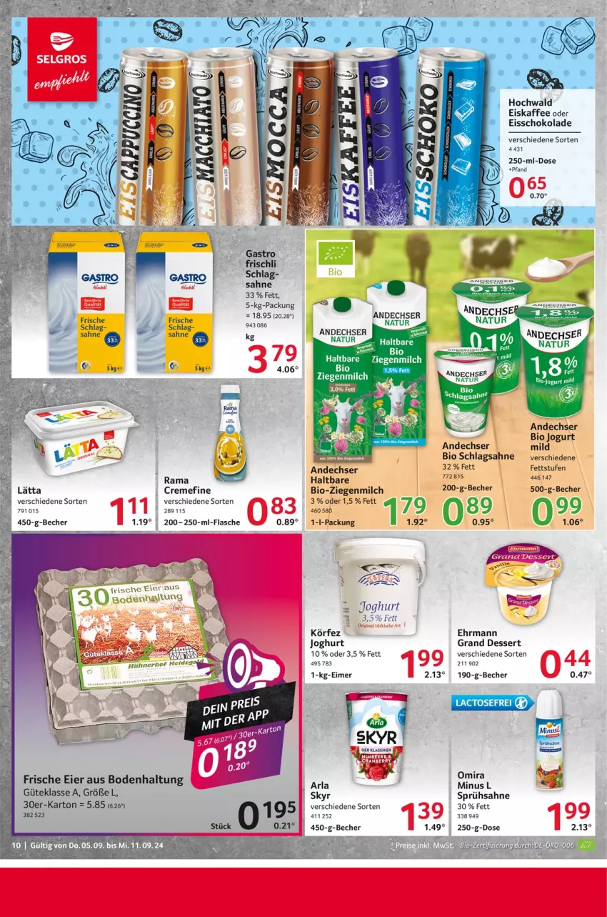 Aktueller Prospekt Selgros - Food - von 05.09 bis 11.09.2024 - strona 10 - produkty: arla, arla skyr, Becher, beere, bio, creme, dessert, ehrmann, Ehrmann Grand Dessert, eier, eimer, eis, eiskaffee, Eisschokolade, flasche, frischli, gin, hochwald, joghur, joghurt, jogurt, kaffee, lätta, milch, rama, sahne, schlagsahne, schoko, schokolade, Skyr