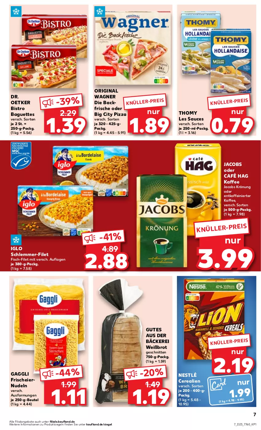 Aktueller Prospekt Kaufland - Prospekt - von 08.06 bis 14.06.2023 - strona 7 - produkty: angebot, angebote, baguette, baguettes, beutel, Bistro Baguette, brot, cerealien, Dr. Oetker, eier, eiernudeln, eis, filet, fisch, gaggli, gin, iglo, jacobs, jacobs krönung, kaffee, nestlé, nudel, nudeln, original wagner, pizza, sauce, schlemmer-filet, schnitten, thomy, thomy les sauces, Ti, wagner