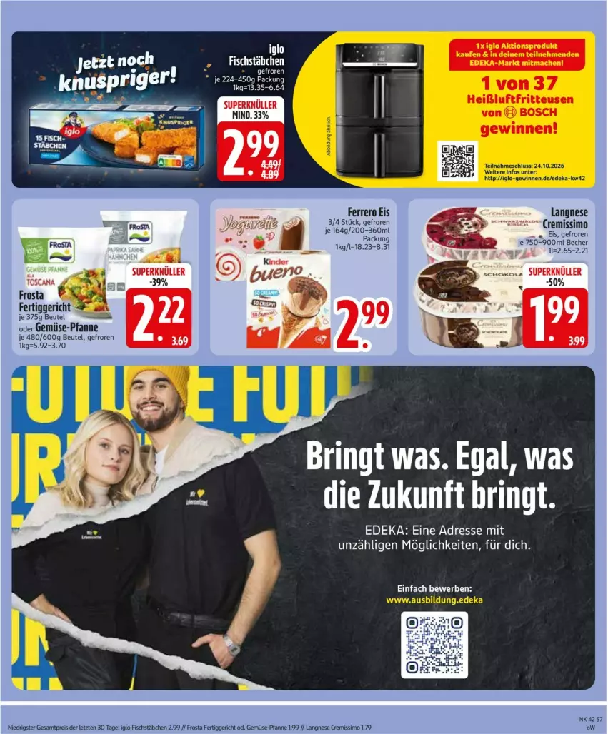 Aktueller Prospekt Edeka - Prospekte - von 12.10 bis 17.10.2026 - strona 9 - produkty: Becher, beutel, deka, eier, eis, ente, ferrero, fertiggericht, frosta, gemüse-pfanne, iglo, langnese, pfanne, reis, rel, sim, Ti, usb, ZTE