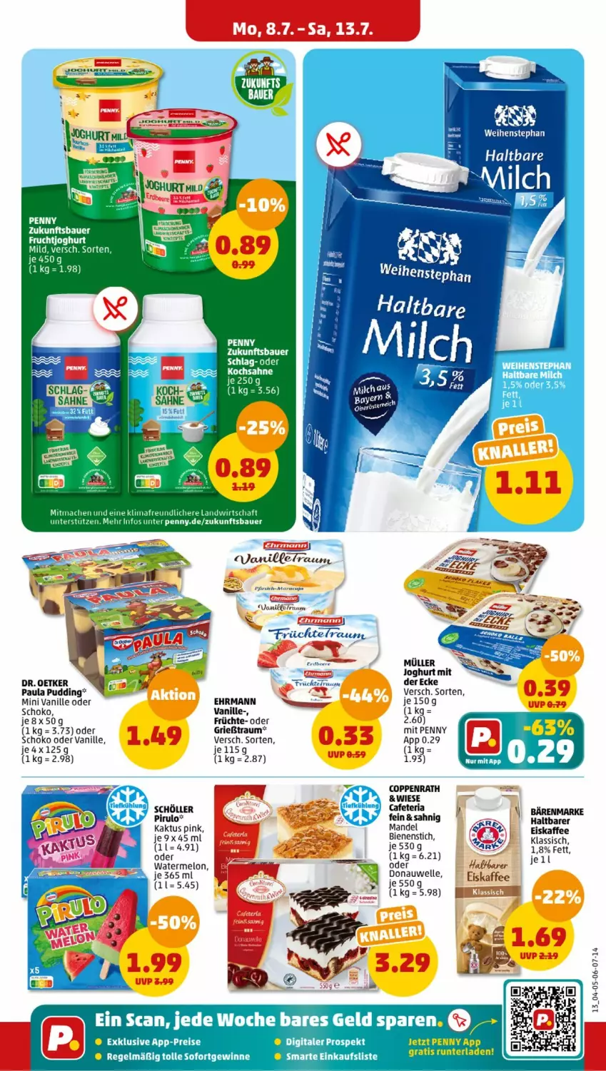 Aktueller Prospekt Penny - Prospekte - von 08.07 bis 13.07.2024 - strona 13 - produkty: auer, Bau, Bauer, coppenrath, Dr. Oetker, ehrmann, eis, eiskaffee, elle, früchte, Grießtraum, haltbare milch, joghur, joghurt, kaffee, mac, mandel, milch, Paula, paula pudding, pudding, reis, Ria, sahne, schoko, scholl, Ti, vanille, weihenstephan