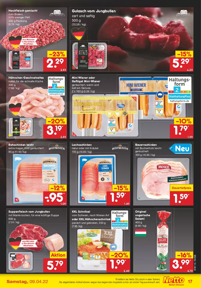 Aktueller Prospekt Netto Marken-Discount - Filial-Angebote - von 04.04 bis 09.04.2022 - strona 17 - produkty: angebot, auer, Bau, Bauer, Bauernschinken, braten, buch, dauertiefpreis, eis, elle, fleisch, Geflügel, geschnetzeltes, gin, gulasch, hackfleisch, hackfleisch gemischt, Hähnchenschnitzel, Holz, jungbullen, kräuter, küche, lachs, lachsschinken, natur, nuss, reis, rohschinken, saft, salami, schinken, schnitzel, schwein, suppe, suppen, suppenfleisch, Ti, tiefpreis, Ungarische Salami, wein, wiener, Zelt, ZTE