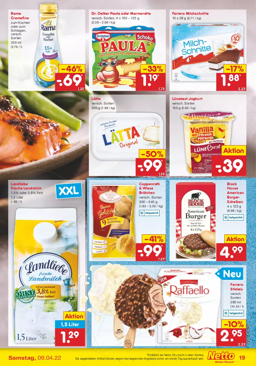 Aktueller Prospekt Netto Marken-Discount - Filial-Angebote - von 04.04 bis 09.04.2022 - strona 19 - produkty: angebot, brötchen, burger, coppenrath, creme, Dr. Oetker, eis, ferrero, joghur, joghurt, landliebe, landmilch, lätta, marmorette, milch, Milchschnitte, Paula, rama, rama cremefine, stieleis, Ti, ZTE