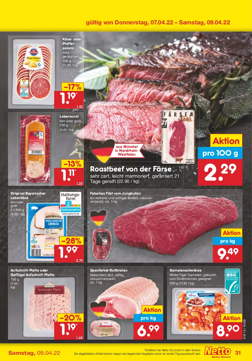 Aktueller Prospekt Netto Marken-Discount - Filial-Angebote - von 04.04 bis 09.04.2022 - strona 31 - produkty: angebot, aufschnitt, beef, braten, Falsches Filet, filet, garnelen, Geflügel, gin, jungbullen, Käse, latte, leberkäs, leberkäse, leberwurst, pfeffer, roastbeef, rollbraten, saft, salami, Ti, wurst, ZTE