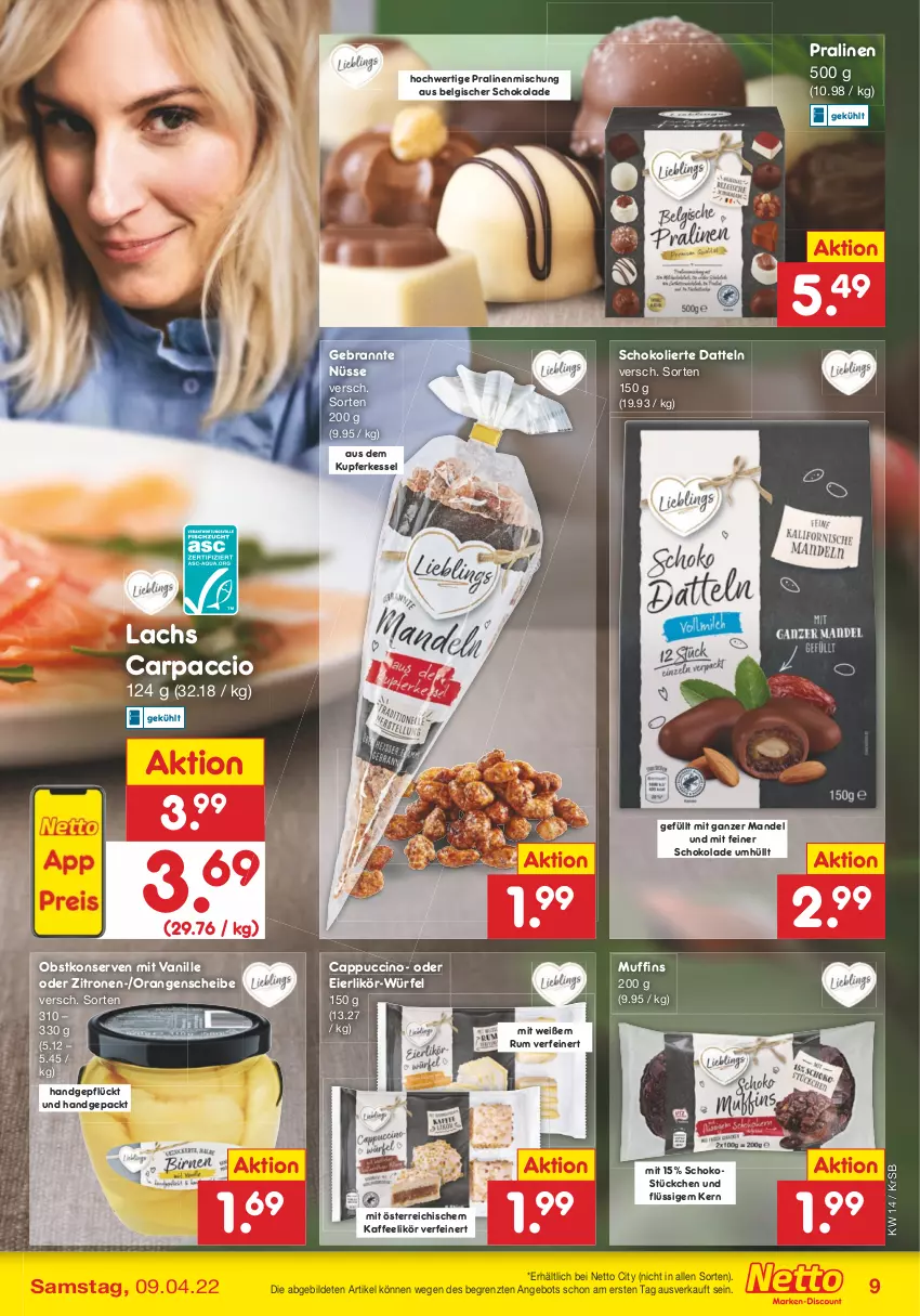 Aktueller Prospekt Netto Marken-Discount - Filial-Angebote - von 04.04 bis 09.04.2022 - strona 9 - produkty: ACC, angebot, Cap, cappuccino, Carpaccio, cin, Datteln, eier, eierlikör, kaffee, Konserven, lachs, LG, likör, mandel, Muffin, muffins, obst, orange, orangen, pralinen, rum, schoko, schokolade, Ti, vanille, würfel, zitrone, zitronen, ZTE