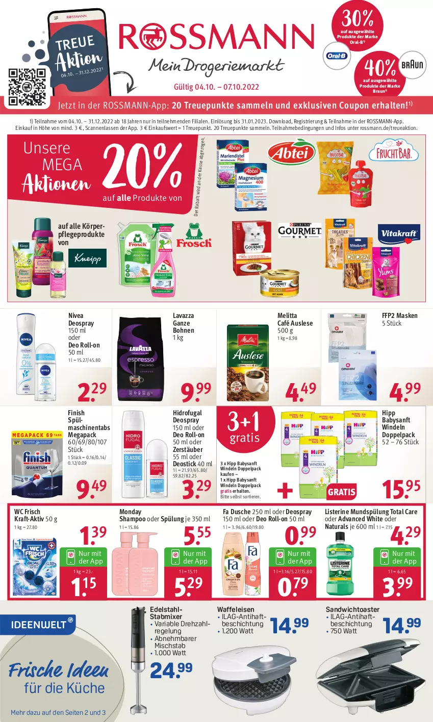 Aktueller Prospekt Rossmann - Prospekte - von 04.10 bis 07.10.2022 - strona 1 - produkty: bohne, bohnen, braun, coupon, deo, deo roll-on, deospray, deospray 150 ml, Deostick, dusche, edelstahl, eis, FFP2, Finish, hipp, ilag, körperpflege, kraft, küche, lavazza, lavazza ganze bohne, listerine, Maske, melitta, Mixer, mundspülung, natur, natura, nivea, oder deo roll-on, oder deospray, oral-b, Ria, roll-on, sandwich, shampoo, shampoo oder spülung, spülmaschinen, spülmaschinentabs, spülung, stabmixer, Ti, Tiere, toast, toaster, total care, Waffeleisen, wc frisch, windeln