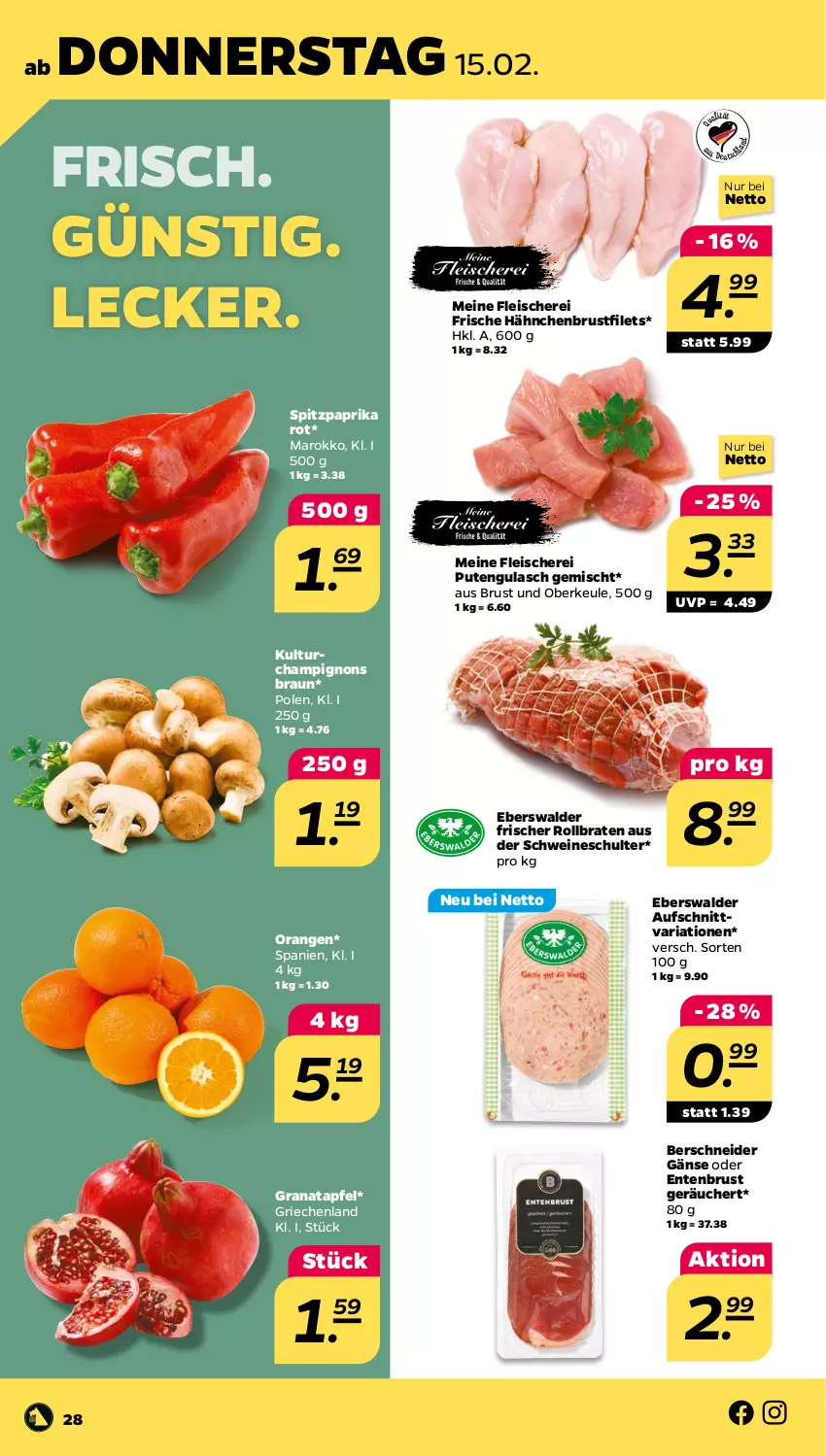 Aktueller Prospekt Netto - Woche 7 - von 12.02 bis 17.02.2024 - strona 28 - produkty: apfel, aufschnitt, braten, braun, brustfilet, champignon, champignons, champignons braun, eis, ente, Entenbrust, filet, filets, fleisch, Fleischerei, Frische Hähnchen, grana, granatapfel, gulasch, hähnchenbrust, hähnchenbrustfilet, orange, orangen, paprika, paprika rot, pute, Rana, Ria, rollbraten, Schere, schwein, schweine, Spitzpaprika, Ti, wein, weine