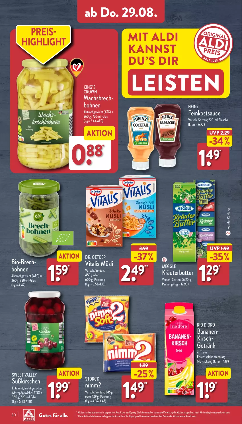 Aktueller Prospekt Aldi Nord - Von Montag - von 26.08 bis 31.08.2024 - strona 30 - produkty: aldi, banane, bananen, bio, bohne, bohnen, butter, Dr. Oetker, eis, feinkost, flasche, frucht, fruchtsaft, getränk, gin, heinz, kirsch, kirsche, kirschen, kräuter, kräuterbutter, meggle, müsli, nimm2, reis, saft, sauce, storck, Ti, vita, vitalis, vitalis müsli, ZTE, zucker