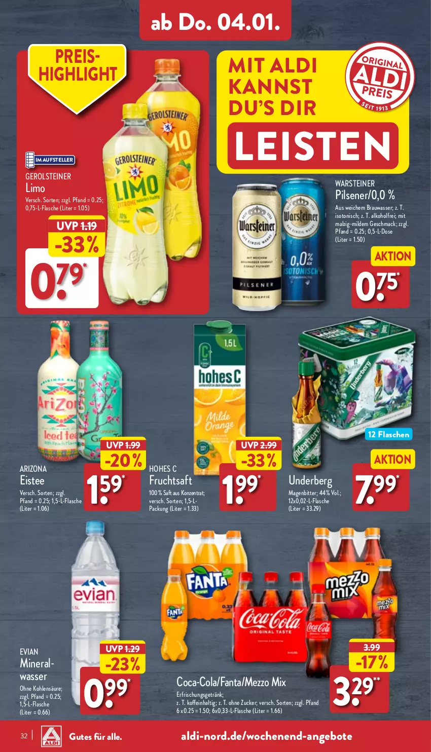 Aktueller Prospekt Aldi Nord - Von Montag - von 02.01 bis 07.01.2023 - strona 32 - produkty: aldi, alkohol, angebot, angebote, coca-cola, cola, eis, eistee, elle, erfrischungsgetränk, fanta, flasche, frucht, fruchtsaft, gerolsteine, gerolsteiner, getränk, Hohes C, limo, mac, malz, Mezzo Mix, pils, pilsener, reis, saft, steiner, tee, teller, Ti, underberg, warsteiner, wasser, zucker