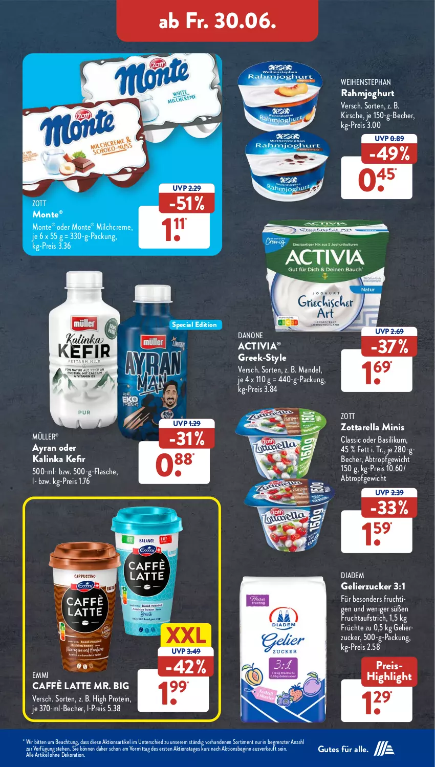 Aktueller Prospekt AldiSud - NÄCHSTE WOCHE - von 26.06 bis 01.07.2023 - strona 26 - produkty: activia, alle artikel ohne dekoration, aufstrich, Ayran, basilikum, Becher, caffè latte, creme, danone, dekoration, diadem, eis, emmi, flasche, frucht, fruchtaufstrich, früchte, gelierzucker, gin, joghur, joghurt, Kefir, kirsch, kirsche, latte, mandel, milch, monte, Müller, rahmjoghurt, reis, rel, Ti, weihenstephan, zott, Zott Monte, zottarella, zottarella minis, ZTE, zucker